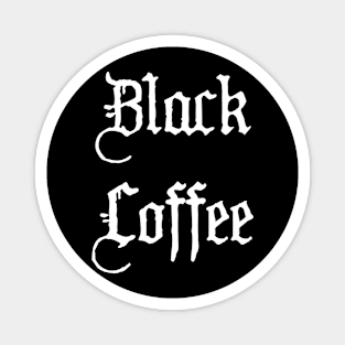 Black Coffee Magnet